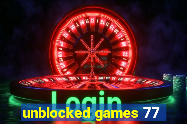 unblocked games 77